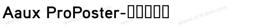 Aaux ProPoster字体转换